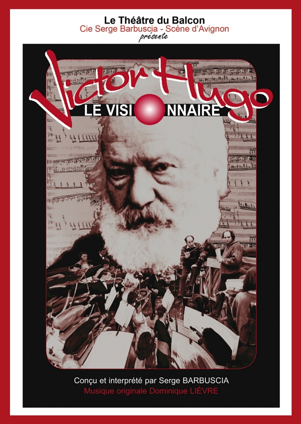 VISTOR HUGO – LE VISIONNAIRE
